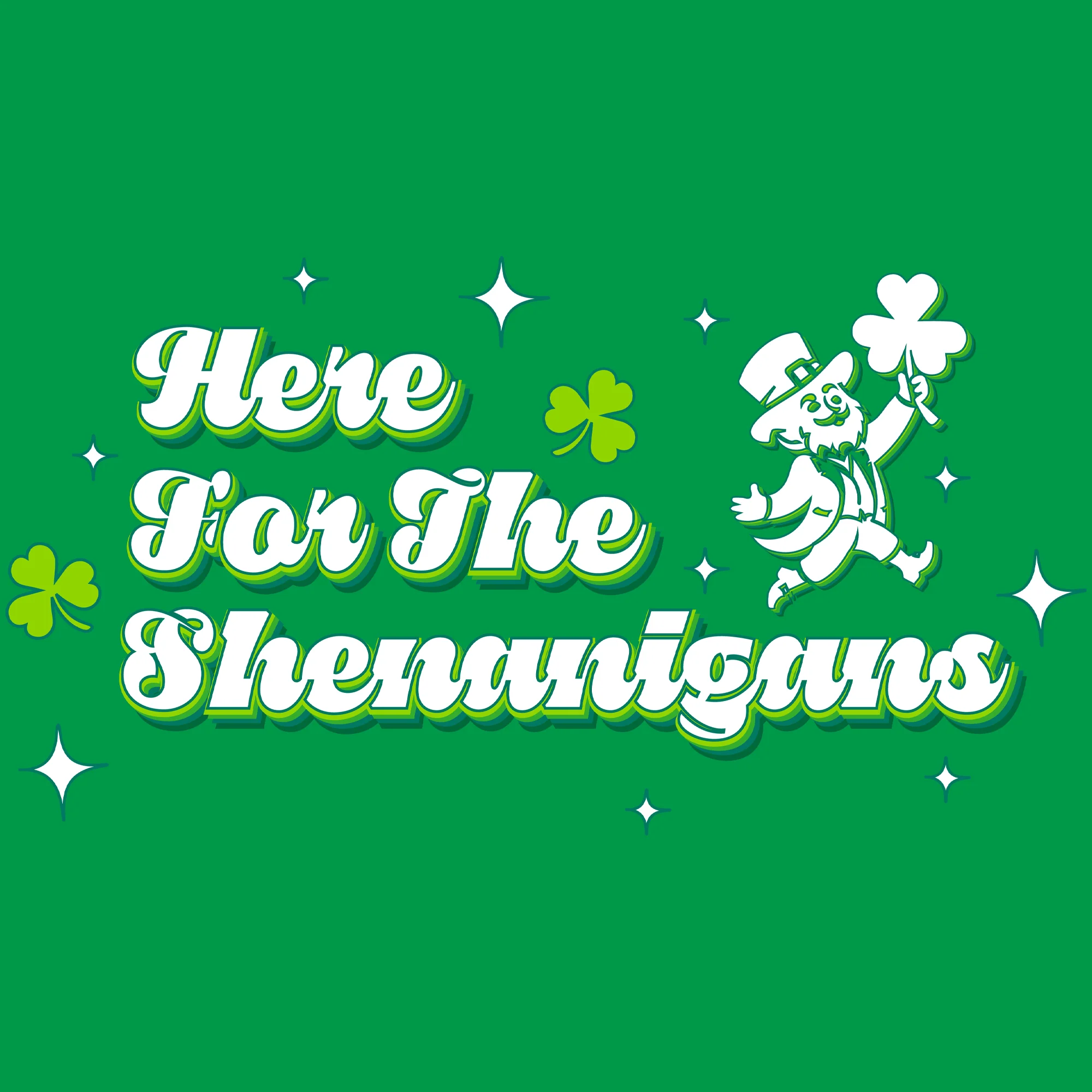 Here For The Shenanigans T-Shirt - Irish Green - Image 2