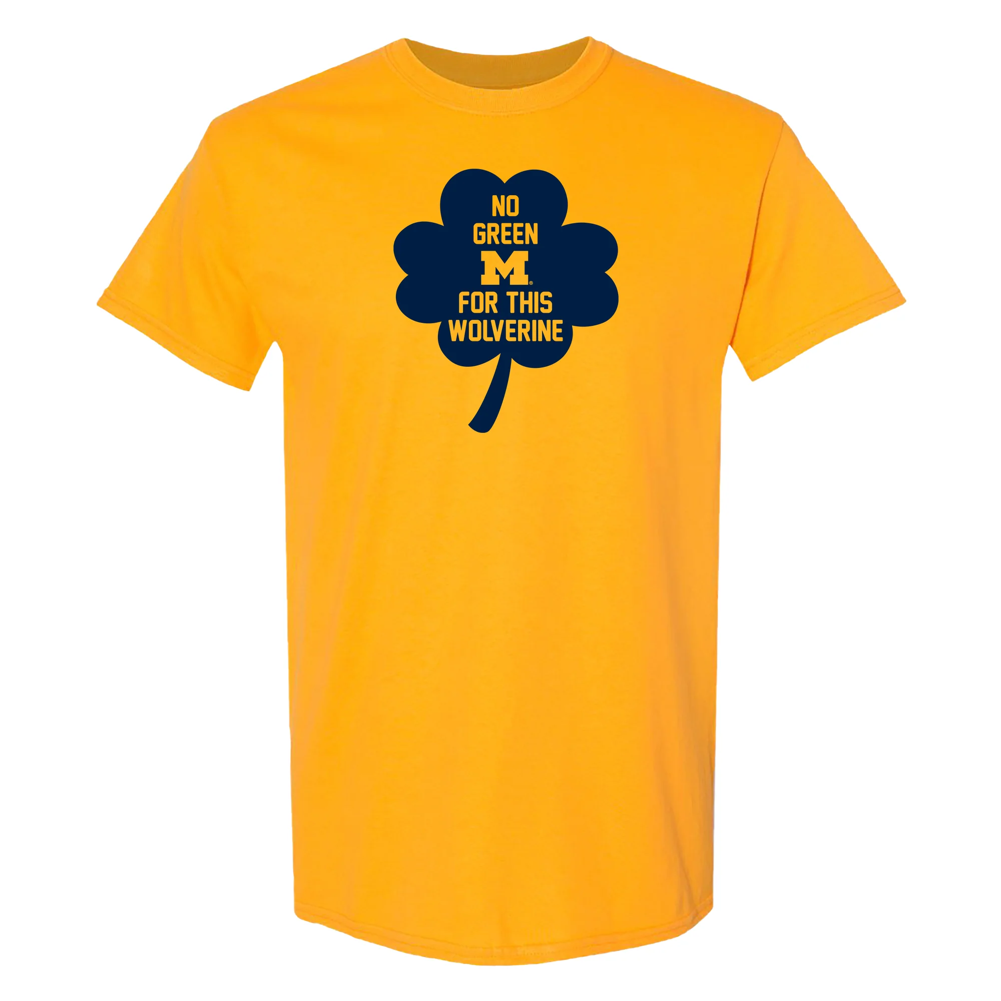 Michigan No Green For This Wolverine Clover T-Shirt - Gold